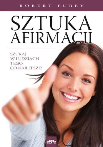 SZTUKA AFIRMACJI - Robert Furey e-religijne.pl