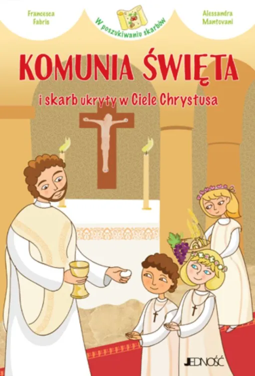 Książka Komunia Święta i skarb ukryty w Ciele Chrystusa - Francesca Fabris księgarnia chrześcijańska e-religijne.pl