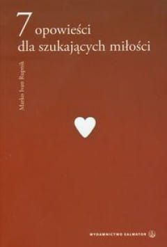 7 opowieści dla szukających miłości - Marko Ivan Rupnik SJ e-religijne.pl