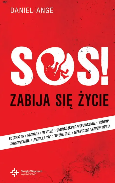 SOS! Zabija się życie... ale ŻYCIE zwycięży! - o. Daniel-Ange