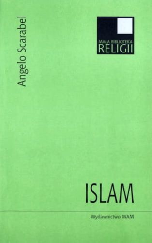 Islam. Mała Biblioteka Religii - Scarabel Angelo e-religijne.pl