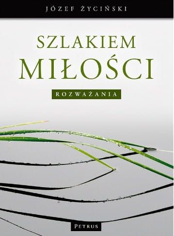 Szlakiem miłości - abp Józef Życiński e-religijne.pl