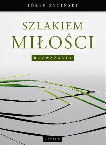 Szlakiem miłości - abp Józef Życiński e-religijne.pl