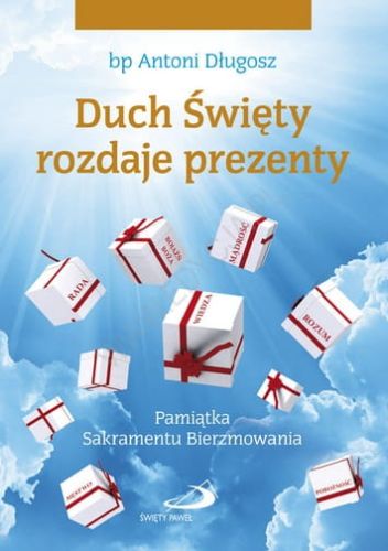Duch Święty rozdaje prezenty. Pamiątka Sakramentu Bierzmowania prezenty e-religijne.pl