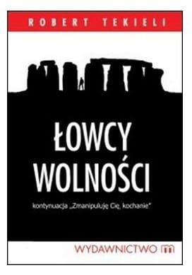 Łowcy wolności - Robert Tekieli e-religijne.pl