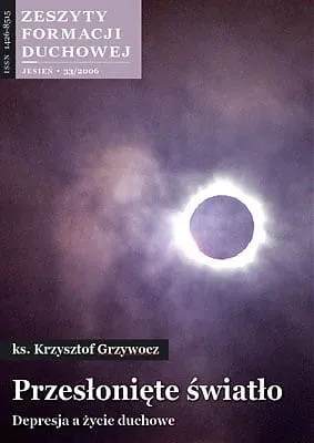 Przesłoniete światło. Depresja, a życie duchowe - ks. Krzysztof Grzywocz - Zeszyty Formacji Duchowej e-religijne.pl