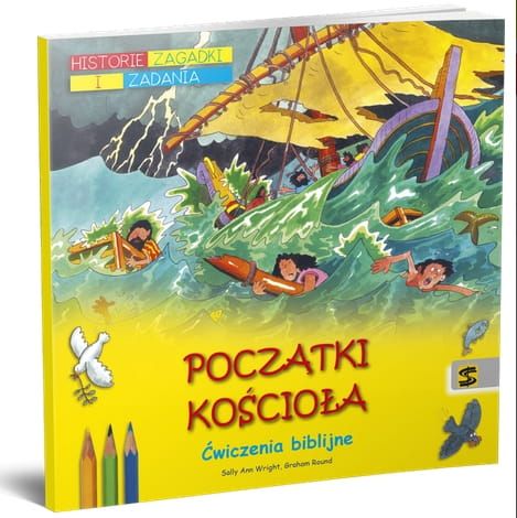 Początki Kościoła. Ćwiczenia biblijne. Historie, zagadki, zadania - Sally Ann, Graham Round e-religijne.pl