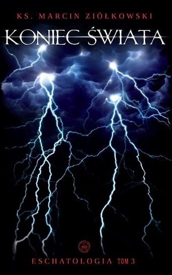Koniec świata - ks. Marcin Ziółkowski e-religijne.pl