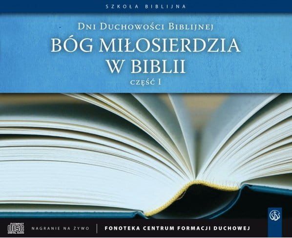 Bóg miłosierdzia w Biblii cz.1 e-religijne.pl