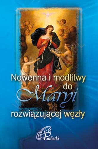 Nowenna i modlitwy do Maryi rozwiązującej węzły  e-religijne.pl