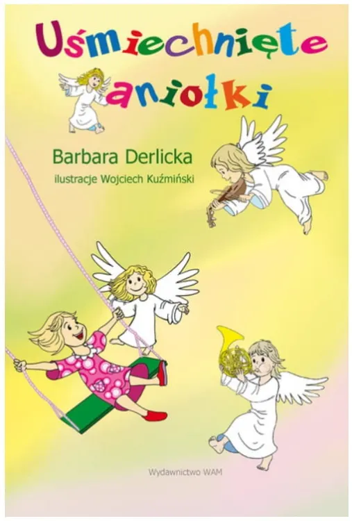 UŚMIECHNIĘTE ANIOŁKI - Barbara Derlicka e-religijne.pl