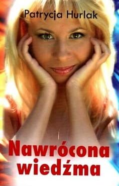 Nawrócona wiedźma - Patrycja Hurlak e-religijne.pl