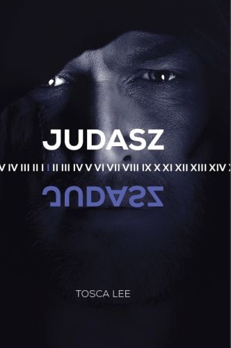 Książka Judasz Tosca Lee wydawnictwo księgarnia św. Wojciecha. Betseller. Nowa książka o Judaszu. e-religijne.pl