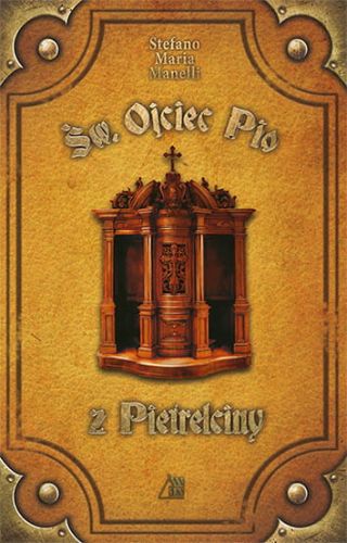 Św. Ojciec Pio z Pietrelciny - ks. Stefano Maria Manelli e-religijne.pl