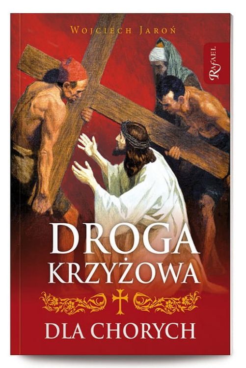 Droga krzyżowa dla chorych - Wojciech Jaroń