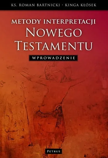 Metody interpretacji Nowego Testamentu - ks Roman Bartnicki, Kinga Kłósek e-religijne.pl
