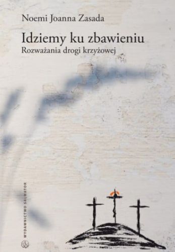 Idziemy ku zbawieniu. Rozważania drogi krzyżowej e-religijne.pl