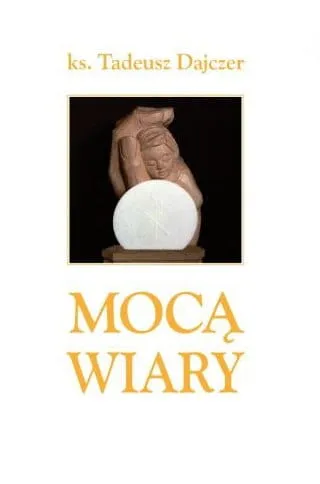 Mocą wiary Rozważania o Eucharystii cz. 5 - ks.Tadeusz Dajczer - e-religijne.pl