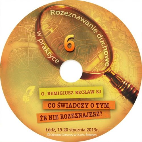 CD Rozeznawanie duchowe w praktyce VI - Co świadczy o tym, że nie rozeznajesz - o. Remigiusz Recław SJ e-religijne.pl