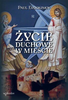 Życie duchowe w mieście - Paul Evdokimov e-religijne.pl