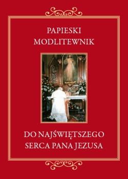 Papieski modlitewnik do Najświętszego Serca Pana Jezusa - Jan Paweł II e-religijne.pl