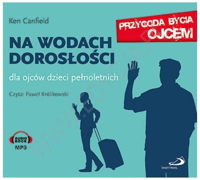 Na wodach dorosłości. Dla ojców dzieci pełnoletnich. Audiobook MP3  e-religijne.pl