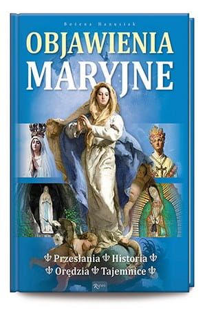 Album Objawienia Maryjne. Przesłania. Historia. Orędzia. Tajemnice. Rafael Dom Wydawniczy księgarnia e-religijne.pl