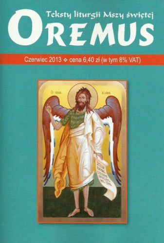 Oremus - teksty liturgii Mszy Świętej - czerwiec 2013 e-religijne.pl