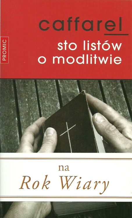 Sto listów o modlitwie - Henri Caffarel e-religijne.pl