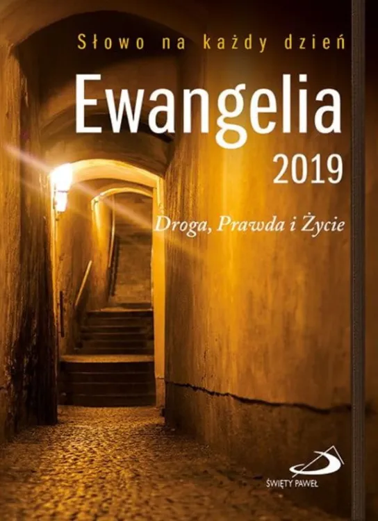 Ewangelia 2019. Droga, Prawda i Życie. Rozważania do Ewangelii - duży format twarda oprawa Edycja Świętego Pawła - religijna księgarnia chrześcijańska