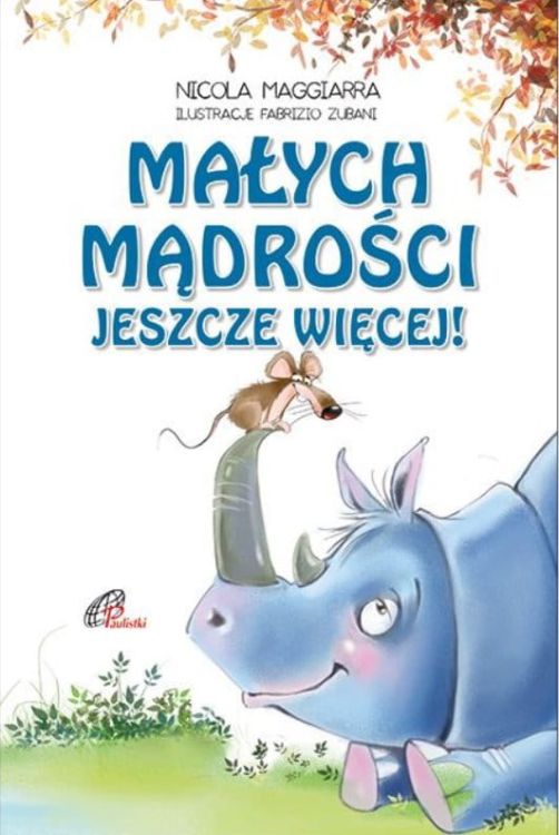 Małych mądrości jeszcze więcej - Nicola Maggiarra i Fabrizio Zubani księgarnia chrześcijańska e-religijne.pl