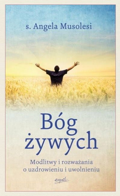 Bóg żywych - s. Angela Musolesi e-religijne.pl