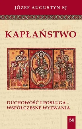 Kapłaństwo. Duchowość i posługa - współczesne wyzwania - Józef Augustyn SJ e-religijne.pl