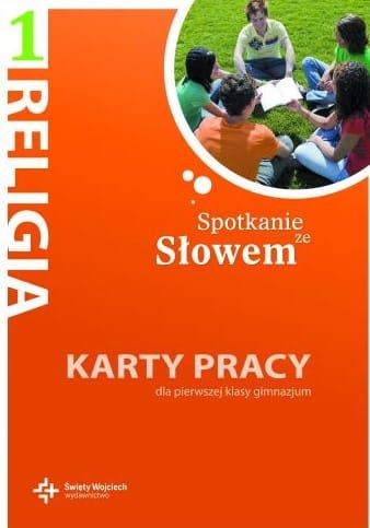  Spotkanie ze Słowem - karty pracy dla pierwszej klasy gimnazjum - red. ks. prof. J. Szpet, D. Jackowiak e-religijne.pl