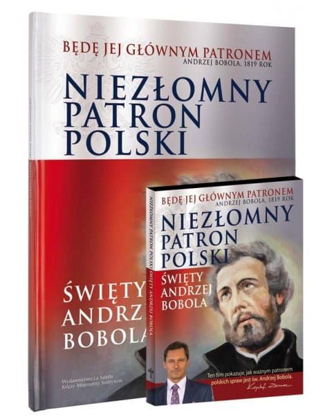 Niezłomny Patron Polski. Święty Andrzej Bobola (album i film na DVD)