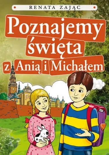 Poznajemy święta z Anią i Michałem - Renata Zając e-religijne.pl