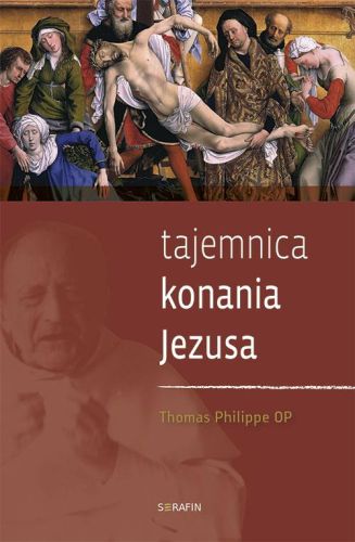 Tajemnica konania Jezusa - o. Thomas Philippe OP e-religijne.pl