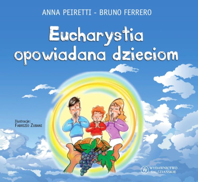 Okładka książki „Eucharystia opowiadana dzieciom” autorstwa Bruno Ferrero – idealna pomoc w przygotowaniu do Pierwszej Komunii Święte | księgarnia chrześcijańska