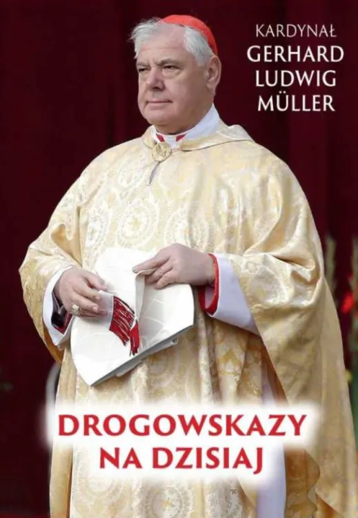Książka Drogowskazy na dzisiaj - Gerhard Ludwig Müller księgarnia chrześcijańska