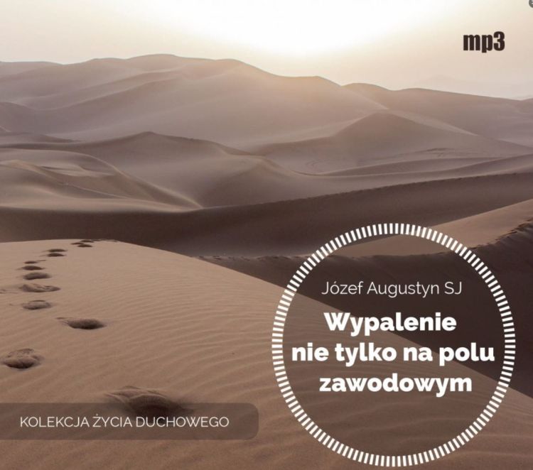 Księgarnia chrześcijańska - Wypalenie nie tylko na polu zawodowym - Józef Augustyn SJ (płyta CD-MP3) sklep chrześcijański wydawnictwo WAM