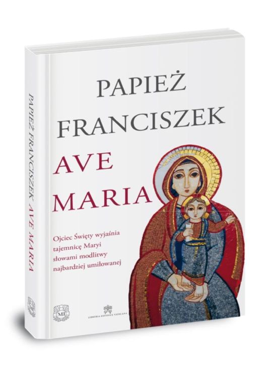 Wydawnictwo Franciszkanów: Ave Maria – papież Franciszek księgarnia