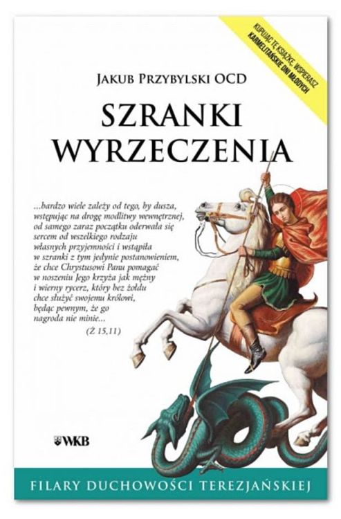 Wydawnictwo Karmelitów Bosych: SZRANKI WYRZECZENIA - o. Jakub Przybylski OCD