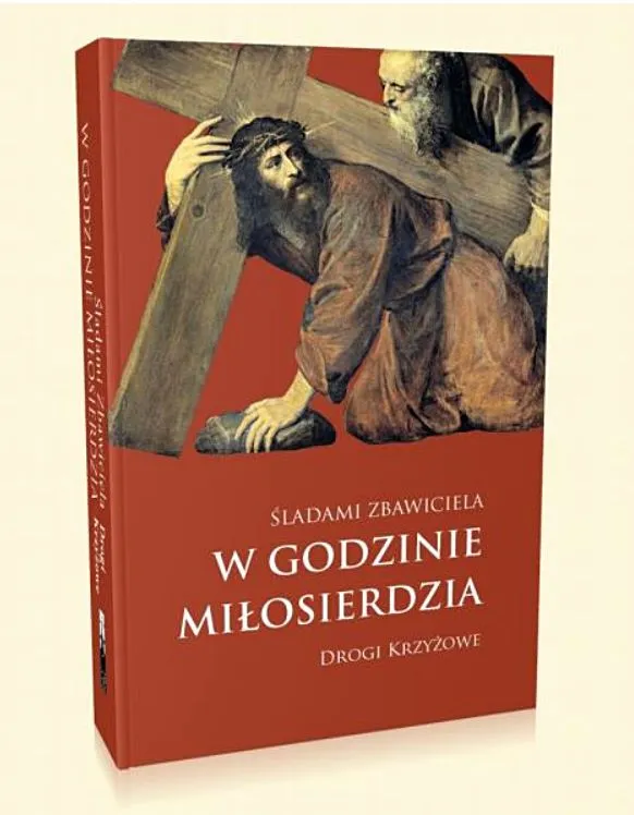 Śladami Zbawiciela w Godzinie Miłosierdzia. Drogi Krzyżowe