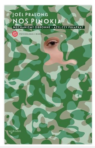 Księgarnia chrześcijańska - Wydawnictwo W drodze - Nos Pinokia. Mechanizmy obronne – azyl czy pułapka? - Joël Pralong