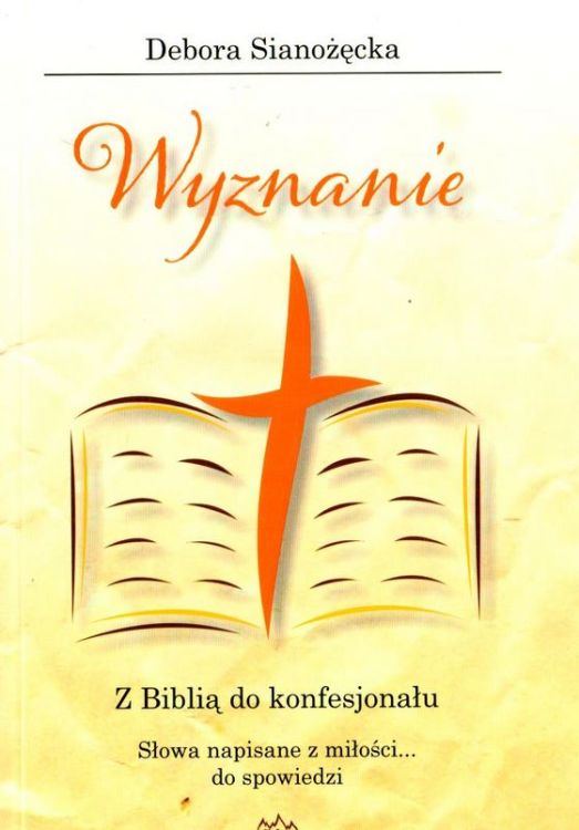 Wydawnictwo FIDES: Wyznanie. Z Biblią do konfesjonału - Debora Sianożęcka księgarnia religijna