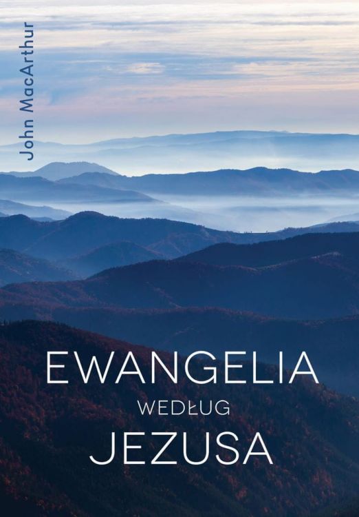 Wydawnictwo Vocatio - Ewangelia według Jezusa - John MacArthur księgarnia chrześcijańska