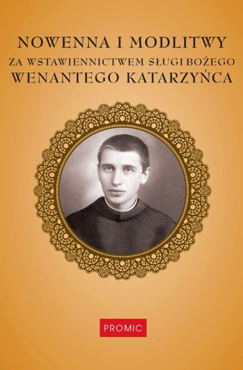 PROMIC: Nowenna i modlitwy za wstawiennictwem Sługi Bożego Wenantego Katarzyńca księgarnia chrześcijańska