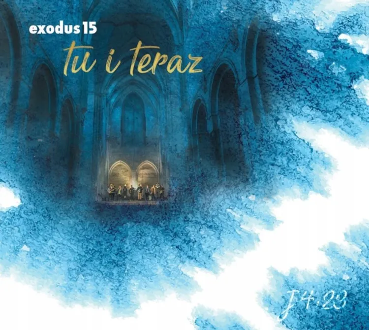 Tu i TERAZ - zespół Exodus 15 (płyta CD z muzyką) księgarnia chrześcijańska - sklep e-religijne.pl