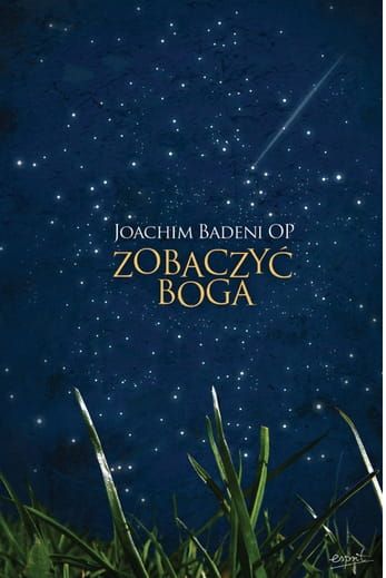 Zobaczyć Boga - o. Joachim Badeni OP e-religijne.pl