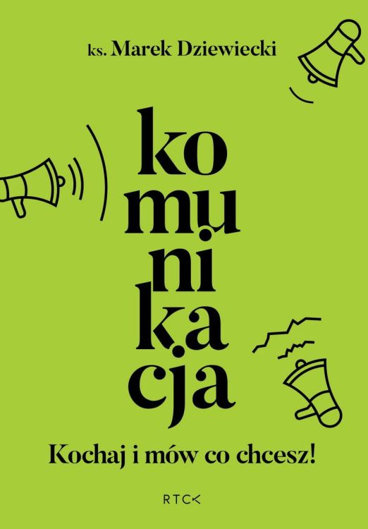 Księgarnia chrześcijańska e-religijne.pl - Komunikacja. Kochaj i mów co chcesz - ks. Marek Dziewiecki